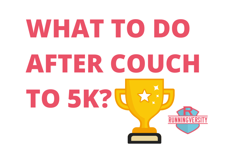 What to do after Couch To 5K?