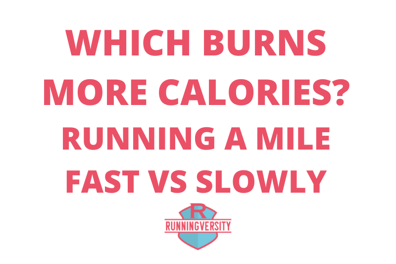 calories running a mile fast vs slowly